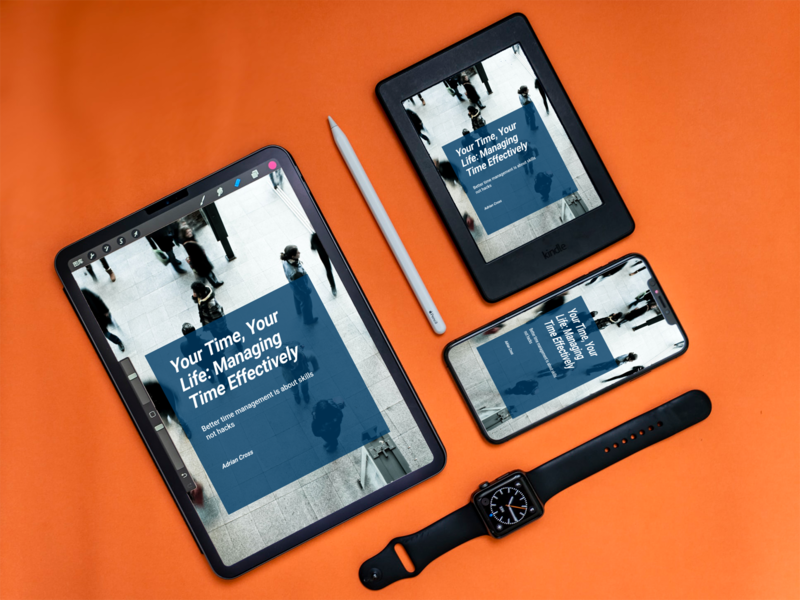 Your Time, Your Life – Managing Time Effectively